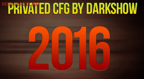 CFG BY DARKSHOW 2016 для CS 1.6